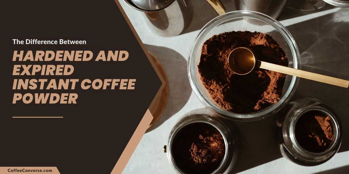 The Difference Between Hardened and Expired Instant Coffee Powder