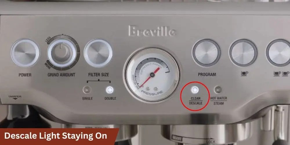 Breville Descale Light Stays On? Here's How to Fix It CoffeeCrafty