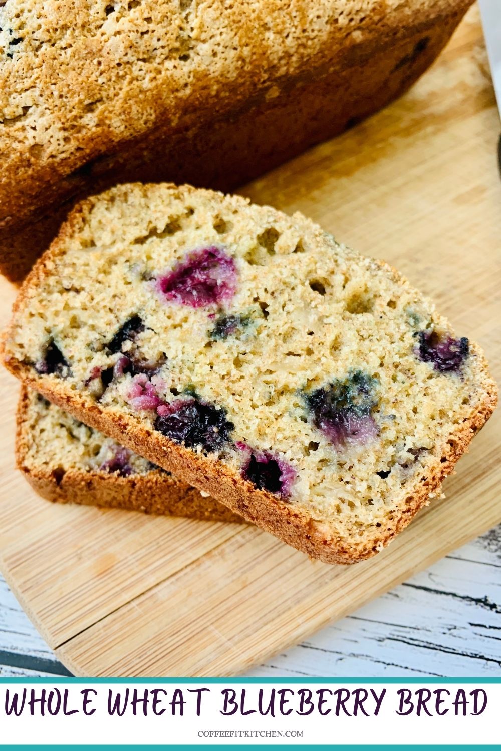 Whole Wheat Blueberry Bread · Coffee Fit Kitchen