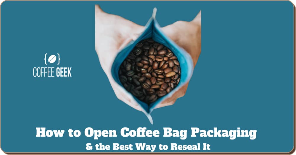How to Open Coffee Bag Packaging and the Best Way to Reseal It