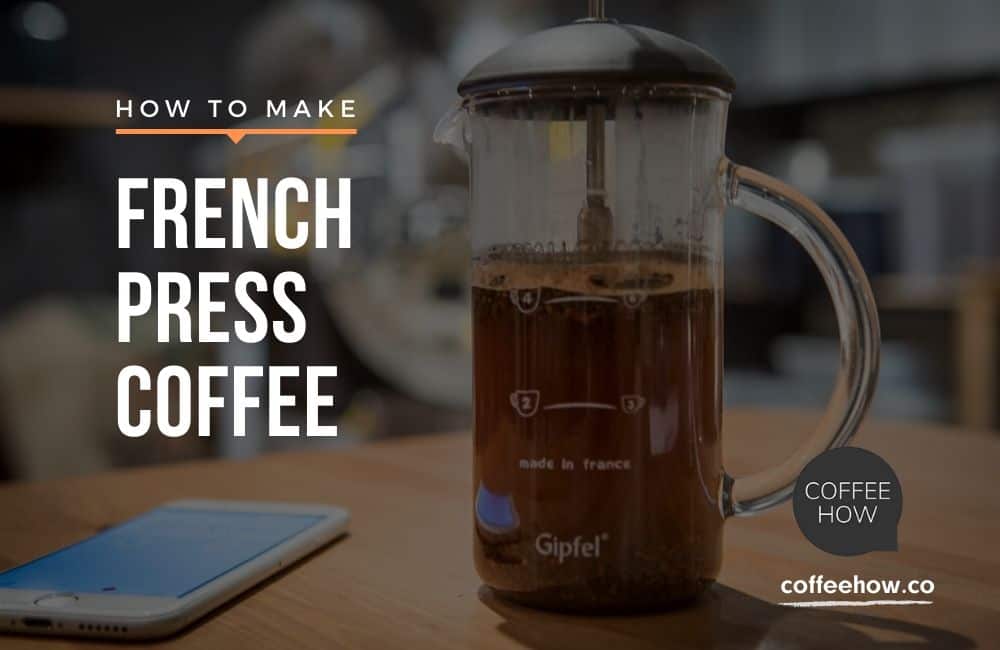 How to French Press Step by step brew guide