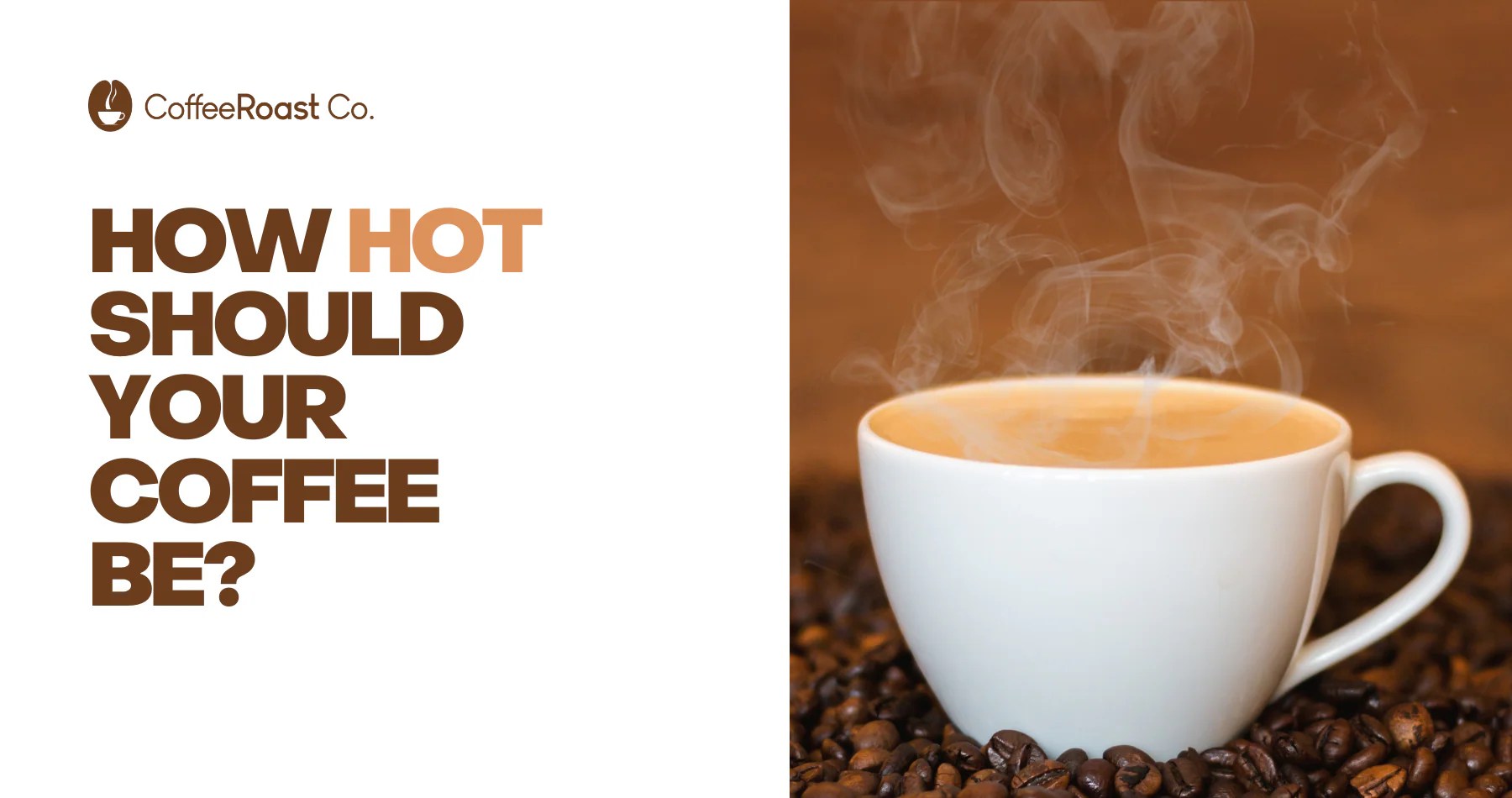 How Hot Should Coffee Be? The Ideal Temperature for Flavor and Safety