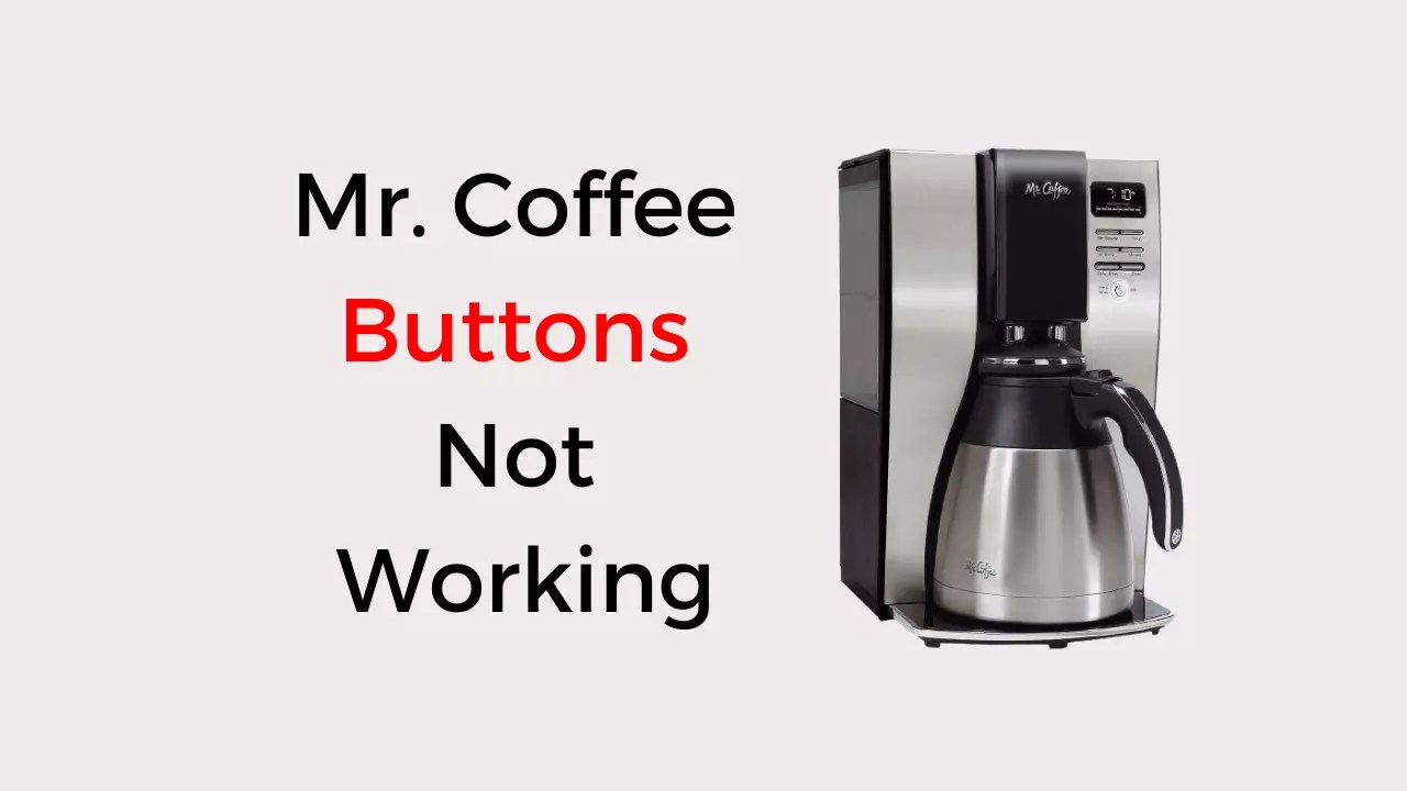 Mr. Coffee Buttons are Not Working (Quick Fixed!) Coffees and Cares