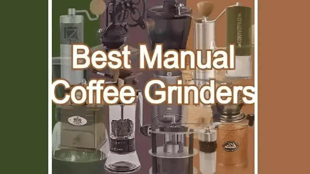 Superior Manual Coffee Grinder HandPicked Choices! The Coffee Scan