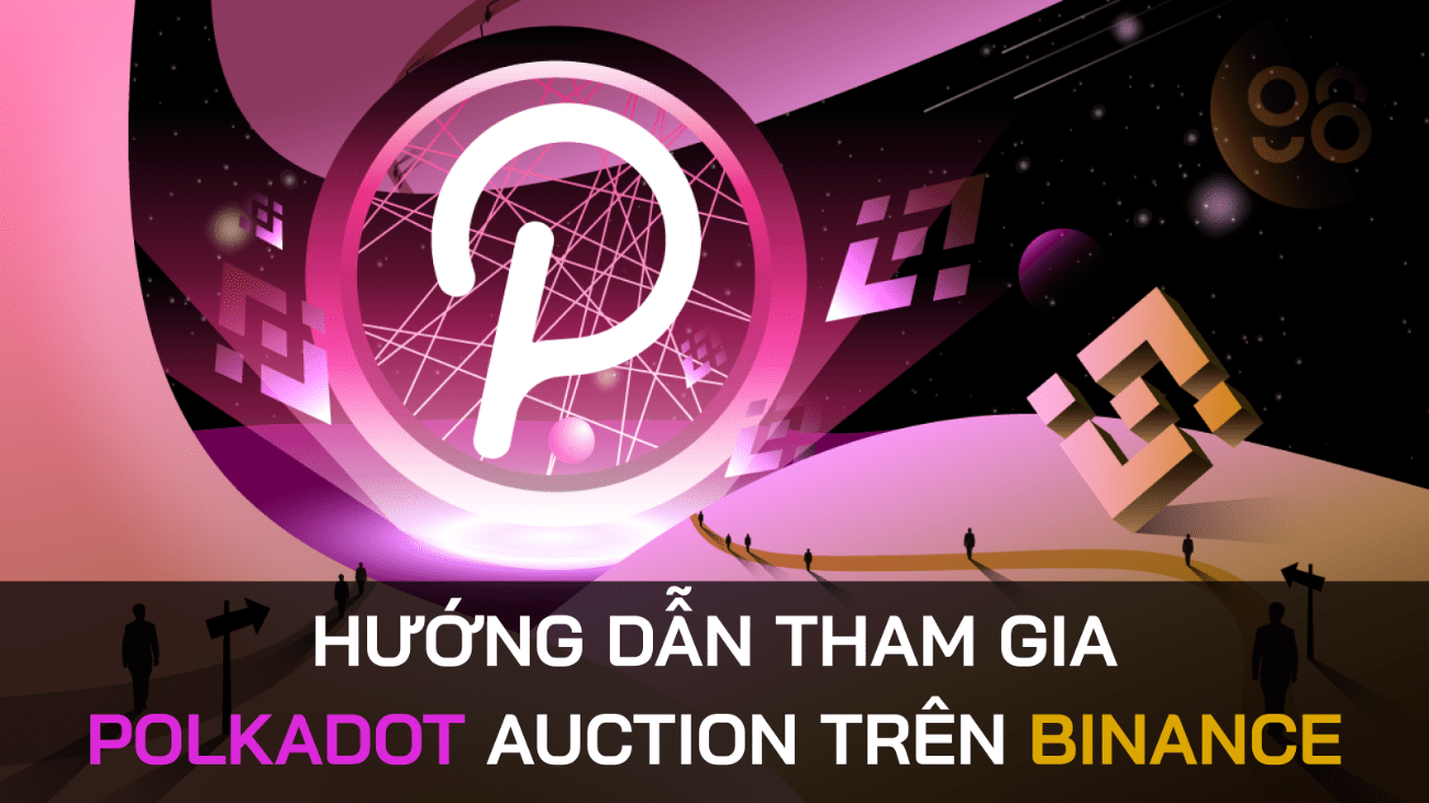 Hướng dẫn tham gia DOT Slot Auction trên Binance