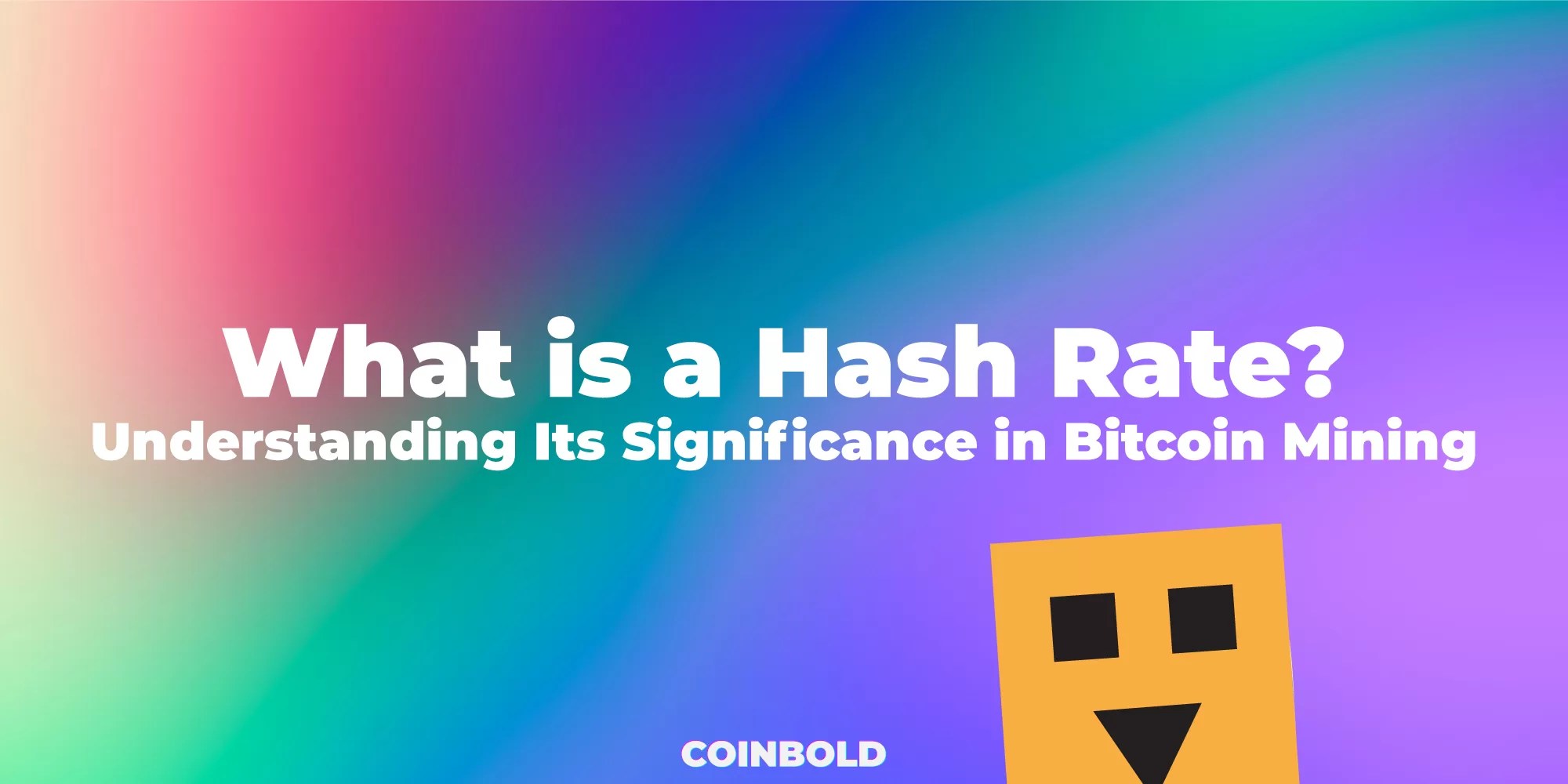 What is a Hash Rate? Understanding Its Significance in Bitcoin Mining Coinbold