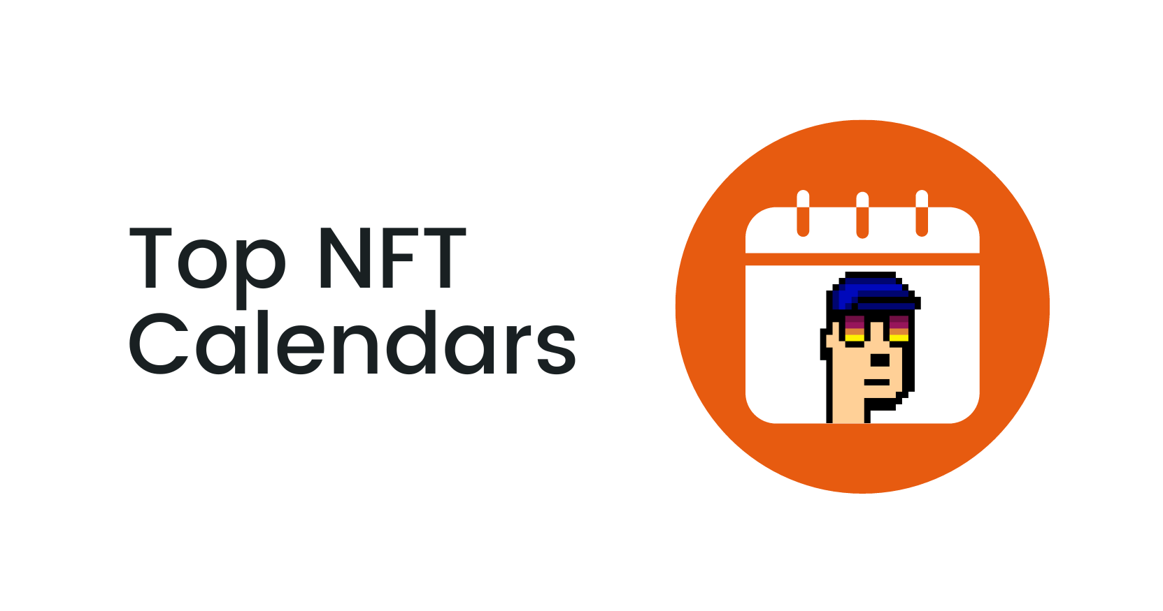 Top NFT Calendars in 2023 Track NFT Drops Easily