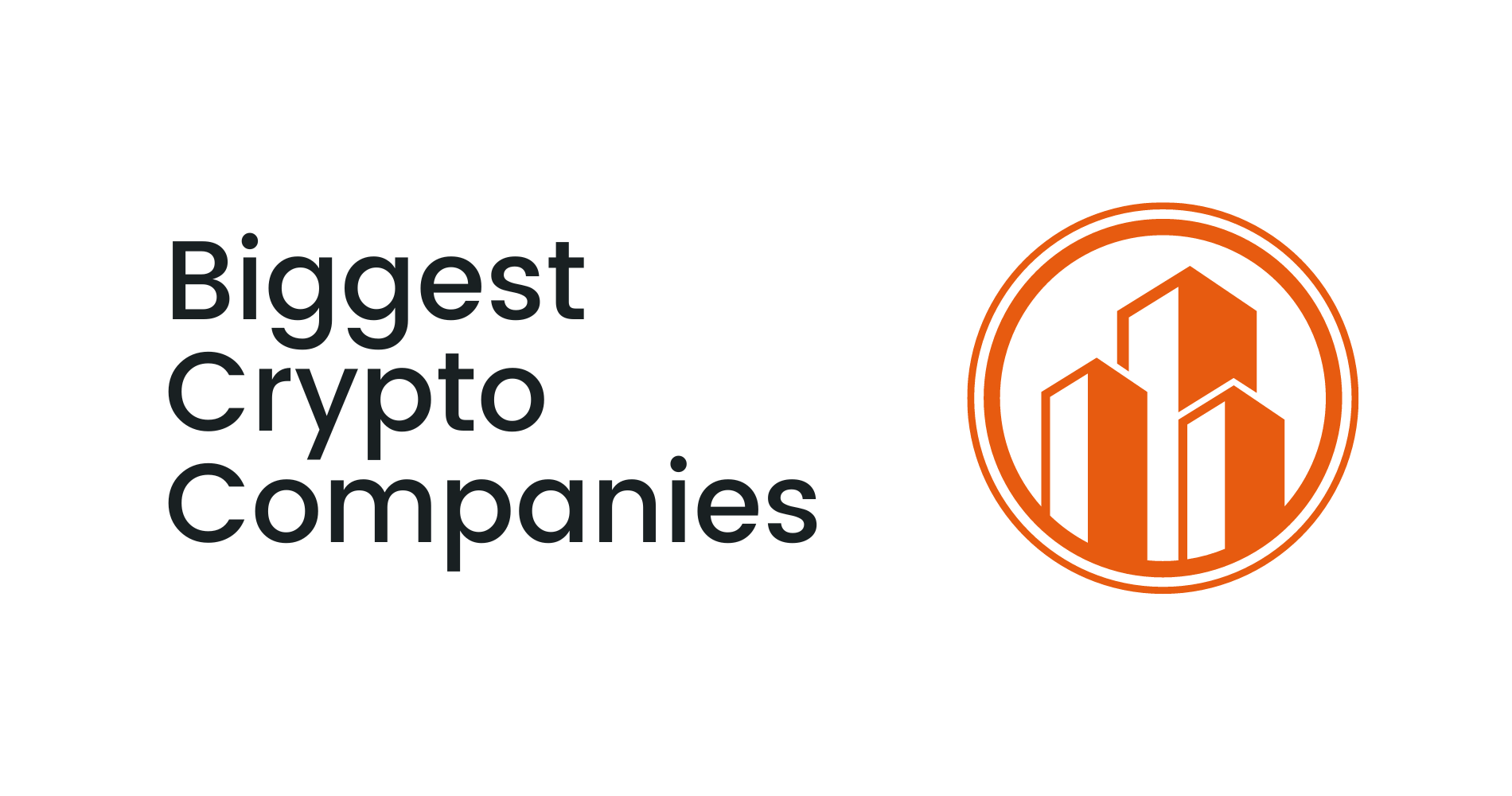 10 Biggest Crypto Companies on the Blockchain