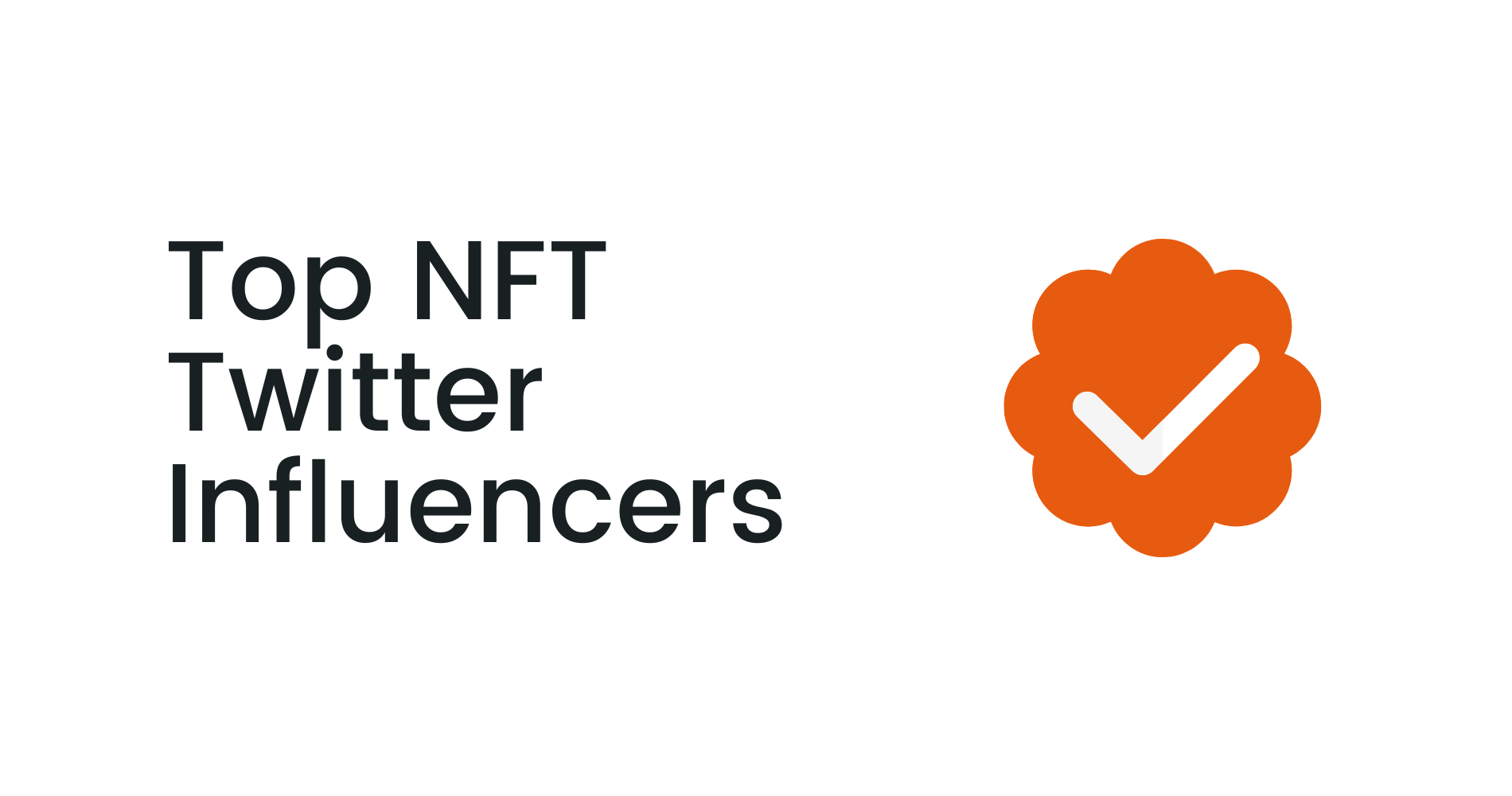 Top NFT Influencers on Twitter NFT Twitter Accounts to Follow in 2022