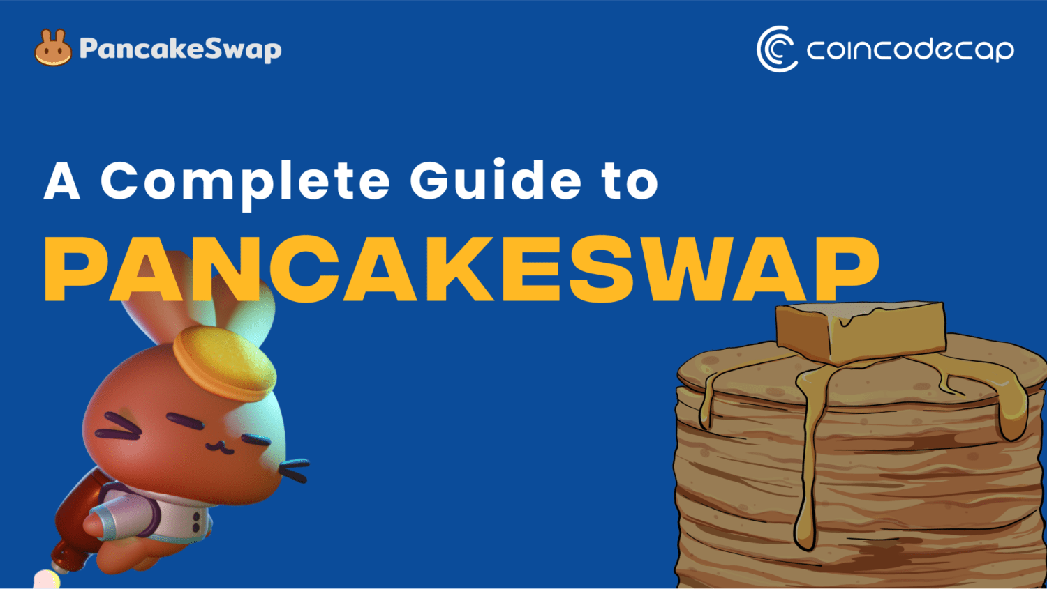 A Complete Guide to PancakeSwap 2024 CoinCodeCap