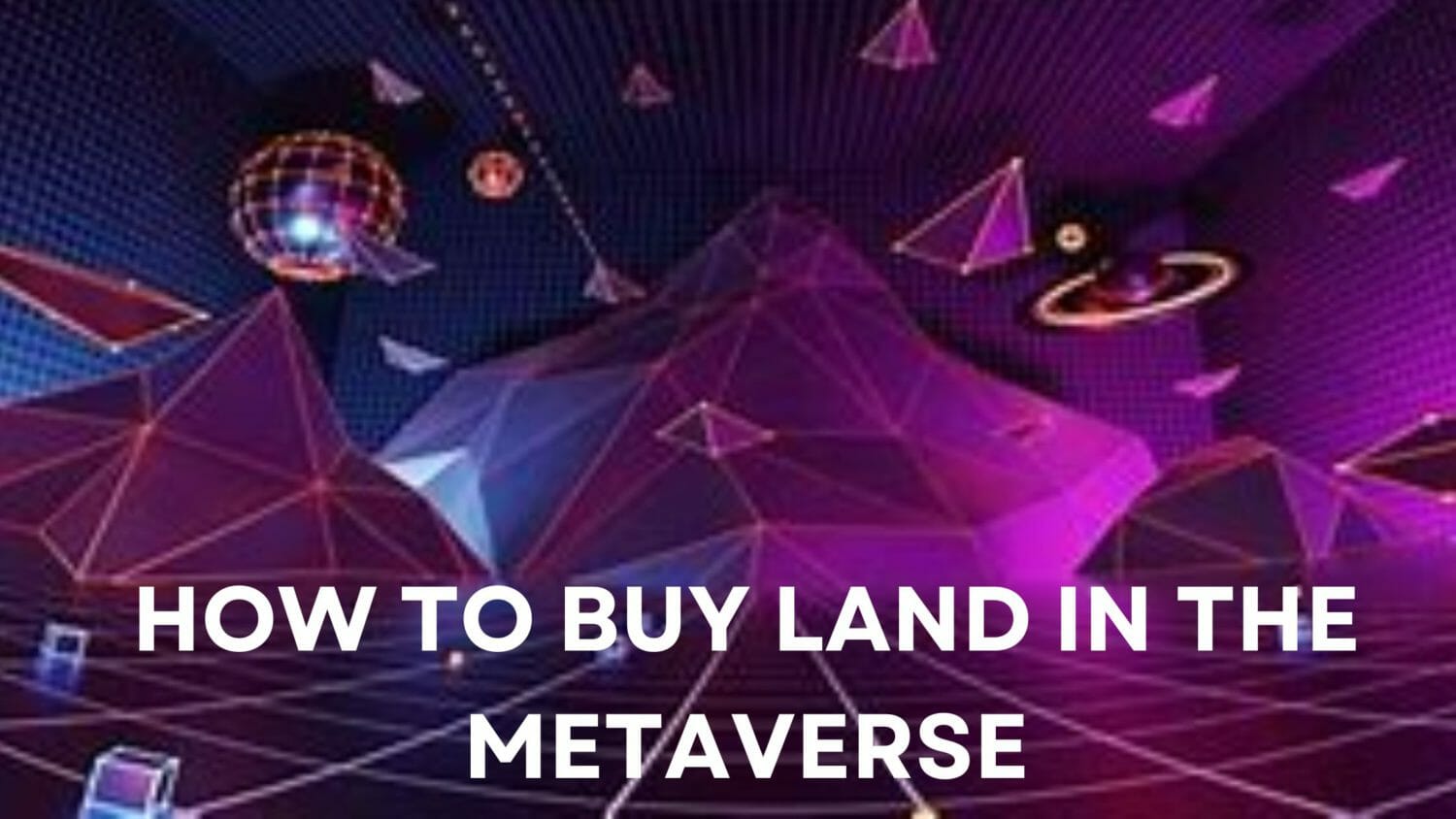 How to Buy Land in the Metaverse? [August 2024] CoinCodeCap