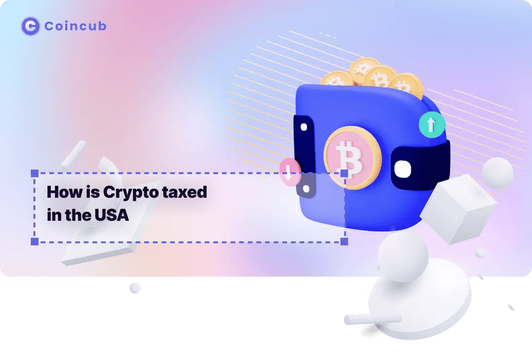 How is crypto taxed in the United States Coincub