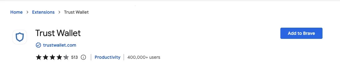 Step 1. Download and Install the Trust Wallet Browser Extension (Trust Wallet Official Website or Chrome Web Store)