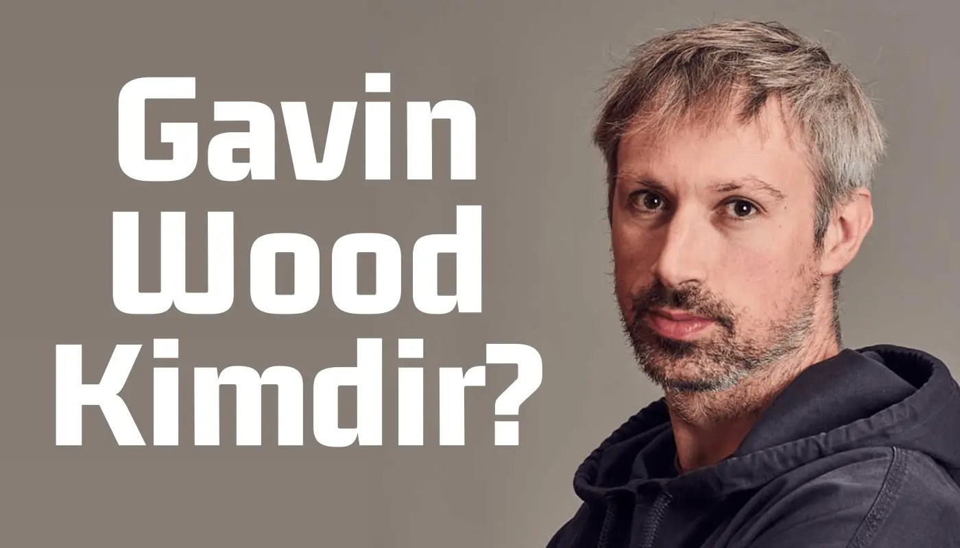 Gavin Wood Kimdir? Coin Hunters