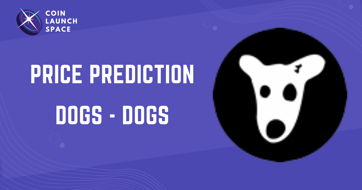 DOGS DOGS Price Prediction 2025 2026 2027 2030 20402050 Coin
