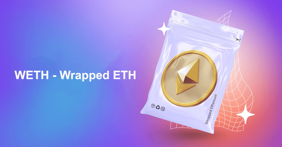 WBTC và WETH là gì? Tìm hiểu cơ chế hoạt động của WBTC, WETH