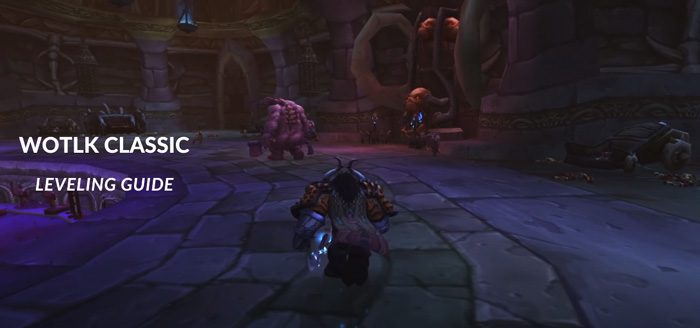 WoW WOTLK Leveling Guide CoinLooting