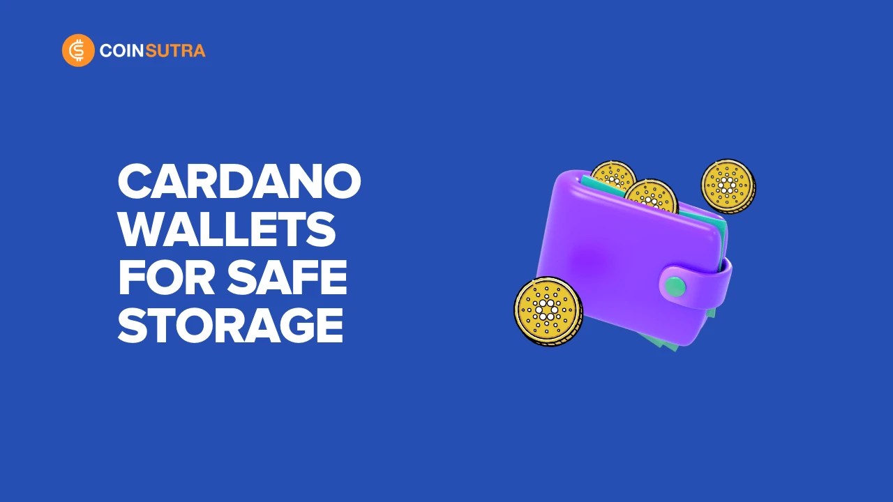 Top 8 Cardano Wallets To Store ADA Safely