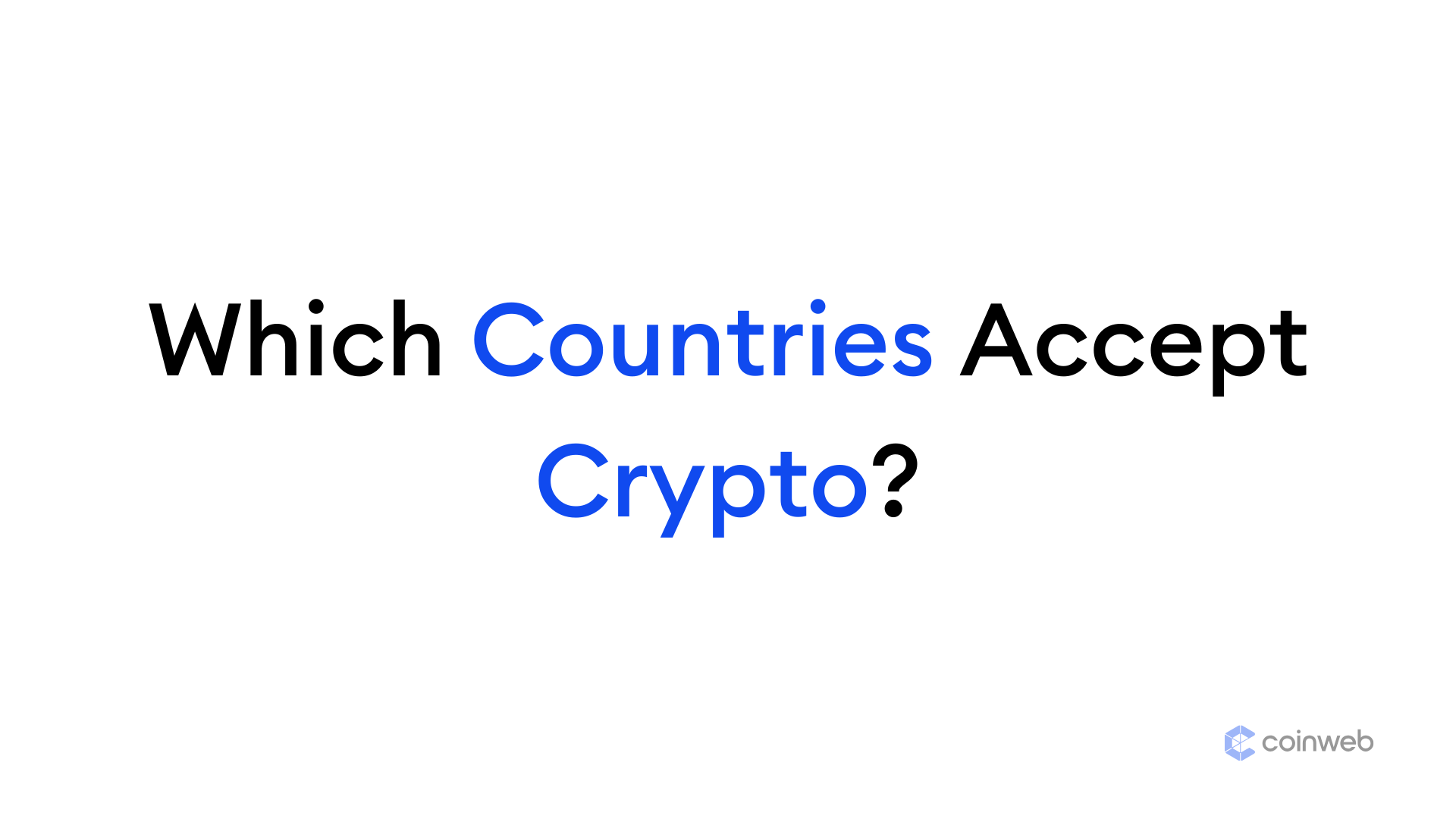 Which Countries Accept Crypto in 2024
