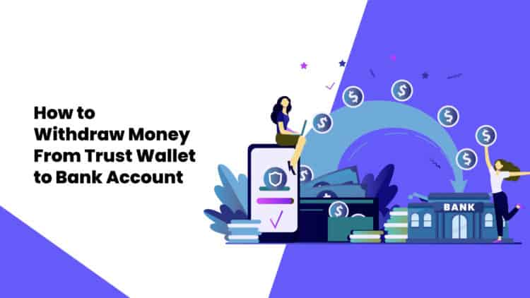 How to Withdraw Money From Trust Wallet to Bank Account