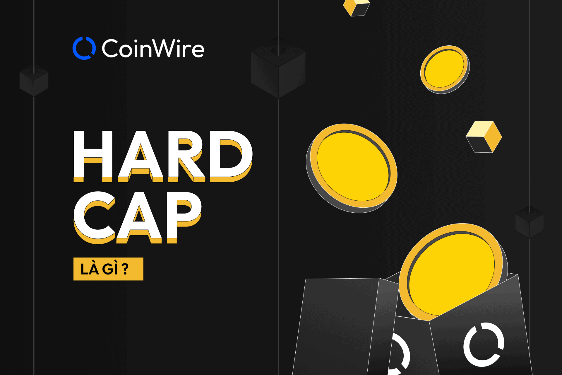 Soft Cap, Hard Cap Là Gì Trong Thị Trường Crypto?