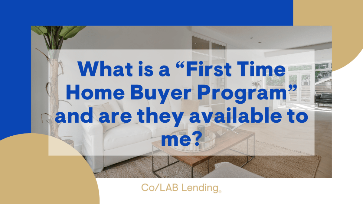 First Time Home Buyer Programs Your Guide to Accessibility Co/LAB