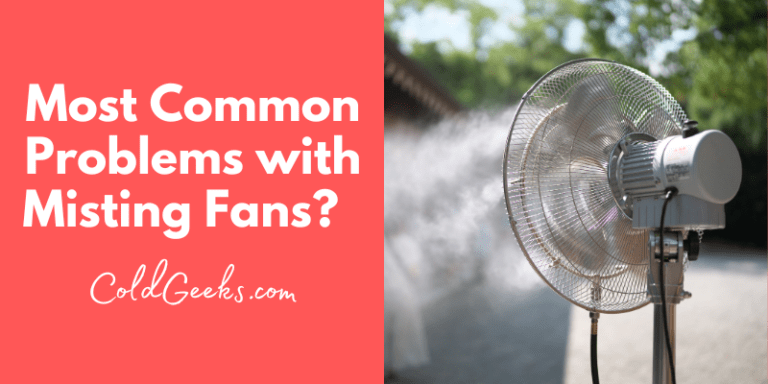 The 7 Most Common Problems With Misting Fans (+ Easy Fixes) - Cold Geeks