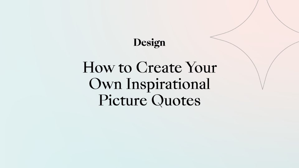 How to Create Your Own Inspirational Picture Quotes Collart Photo