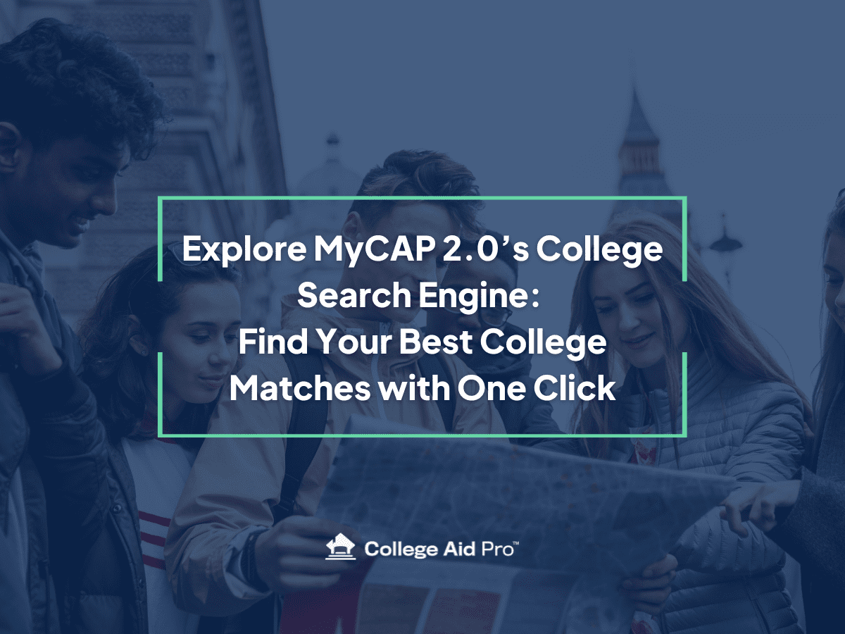Explore MyCAP 2.0’s College Search Engine Find Your Best College