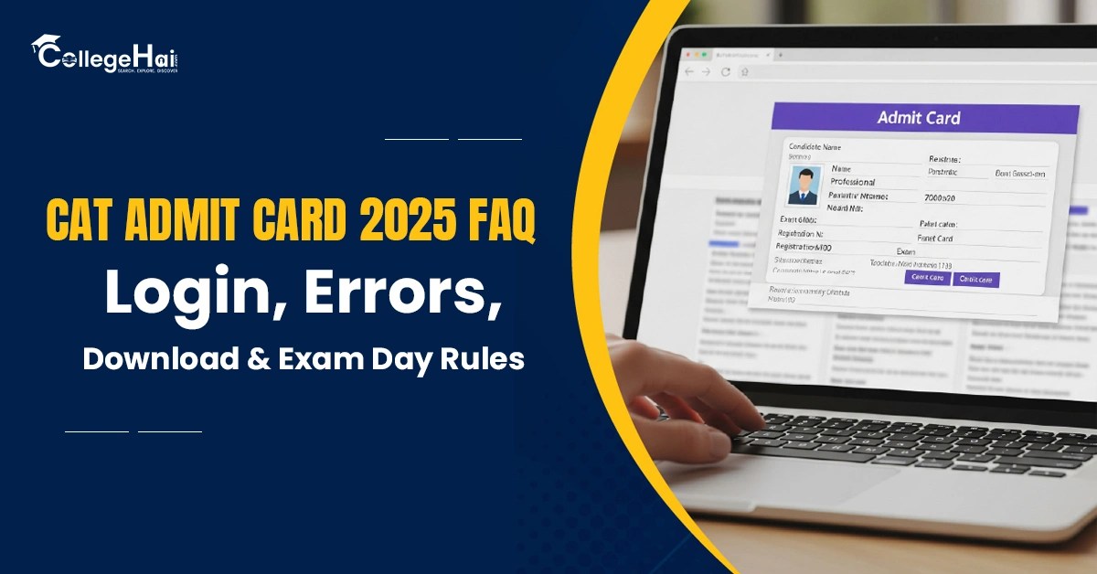 cat day 2025 CAT 2025 Admit Card FAQs Login, Errors, Download & Rules
