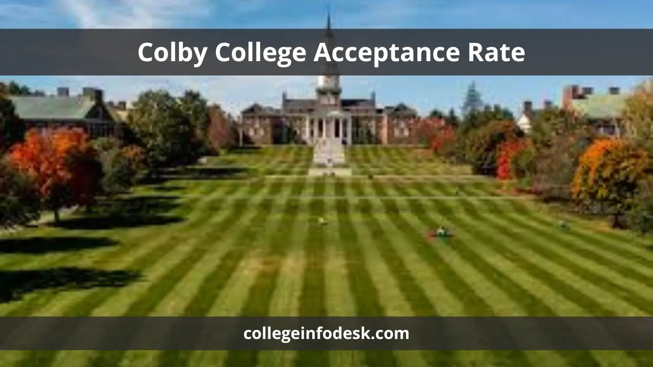 Colby College Acceptance Rate Strategies and Insights for Admission