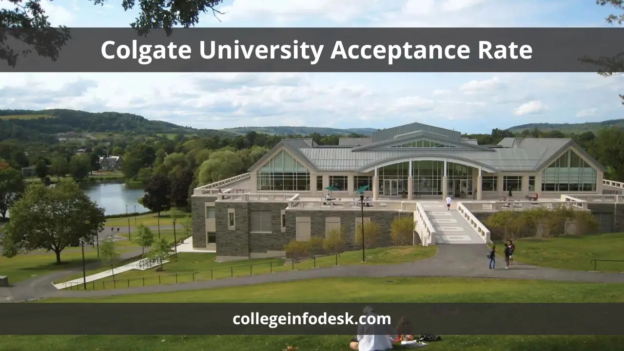 Colgate University Acceptance Rate Strategies and Insights for Admission Success 2024