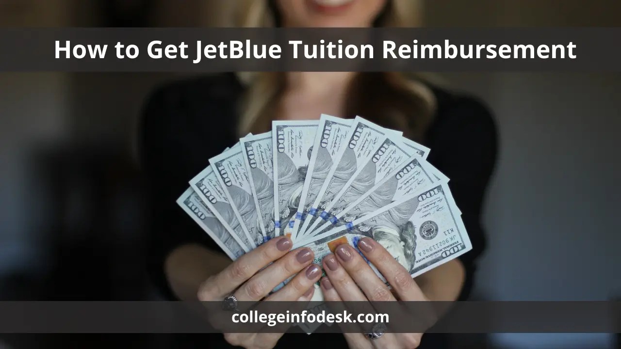 How to Get JetBlue Tuition Reimbursement StepbyStep Guide 2024