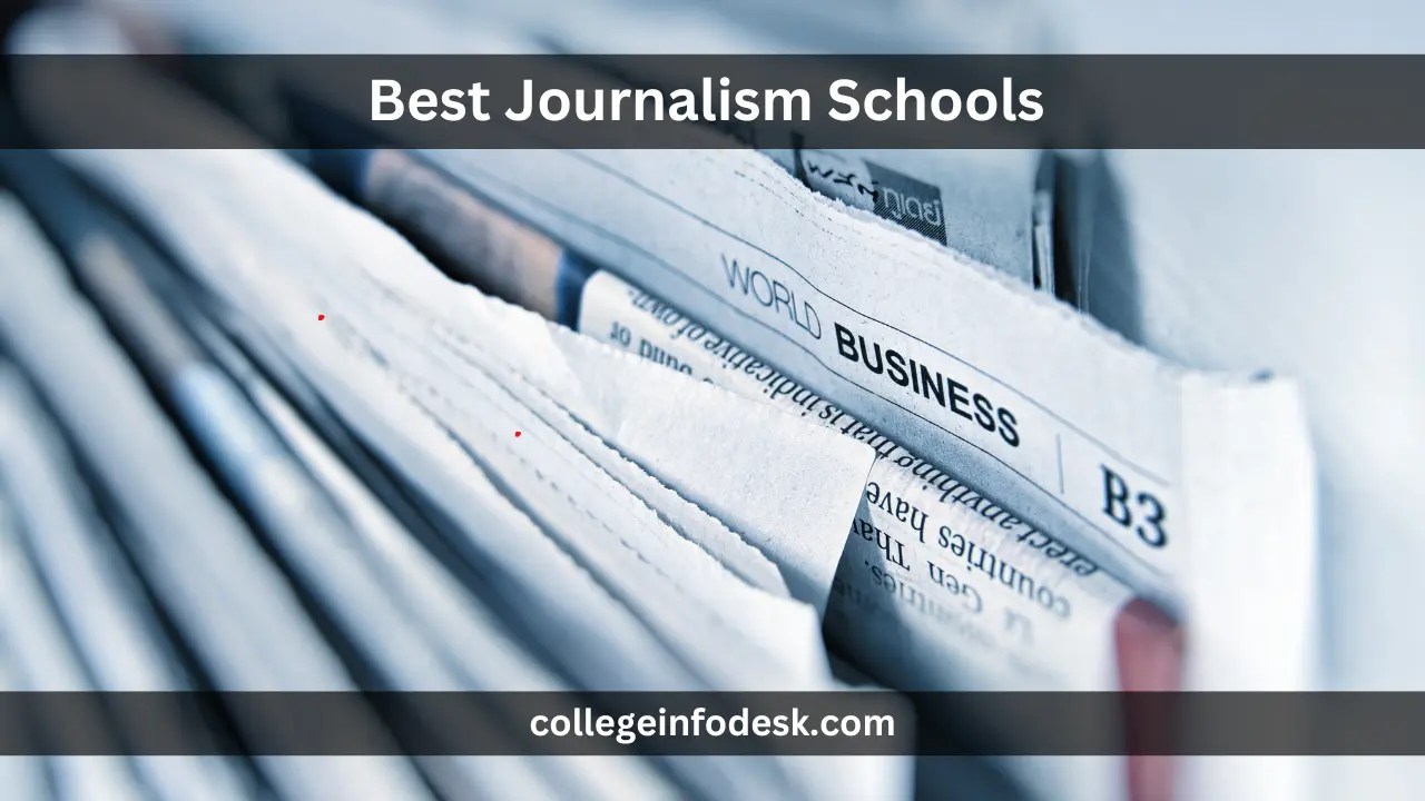 40 Best Journalism Schools 2024 College Info Desk