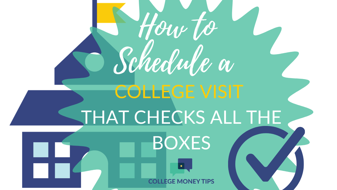 How to Schedule a College Visit that Checks All the Boxes College