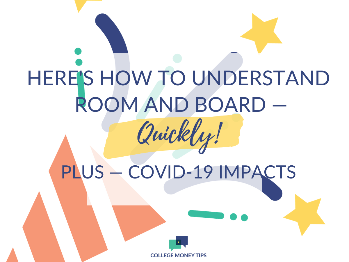 Here's How to Understand Room and Board — Quickly! Plus, COVID19 Impact!