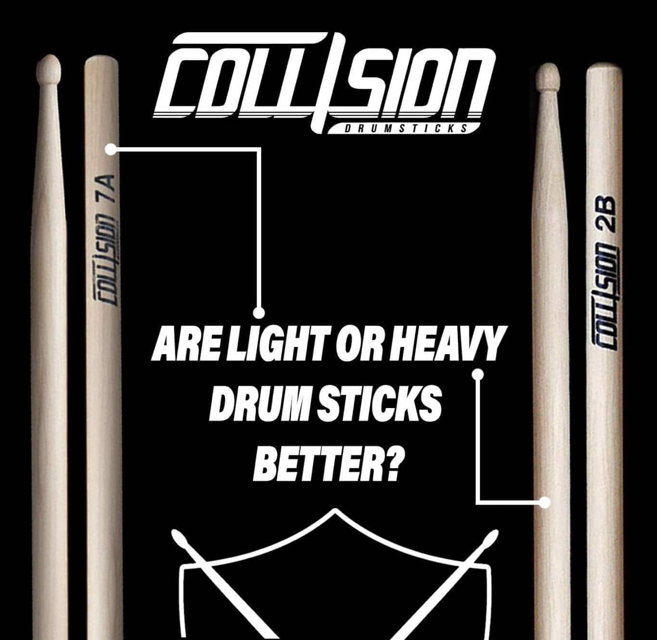 Are light or heavy drum sticks better? Collision Drumsticks