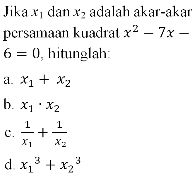 Jika x1 dan x2 adalah akarakar persamaan kuadrat x^2 7...