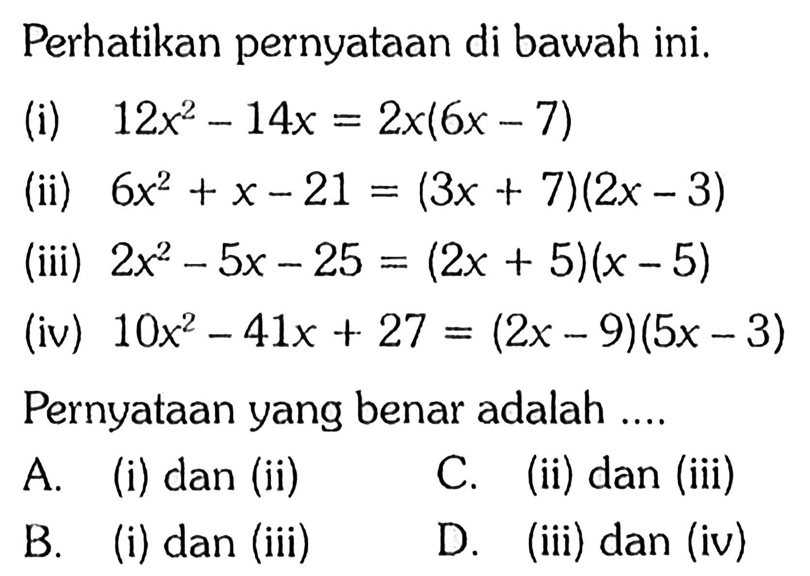 Hasil penjabaran dari (3x + 2)(x -5) adalah . . . . A. 3x&hellip;