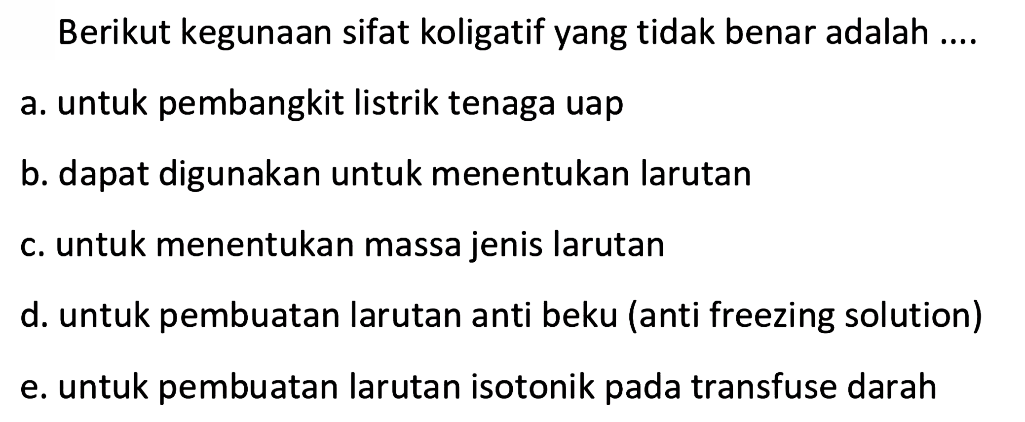 Berikut kegunaan sifat koligatif yang tidak benar adalah