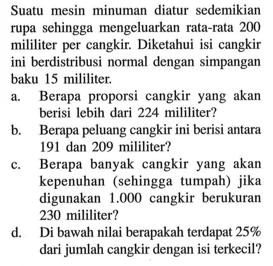 Suatu mesin minuman diatur sedemikian rupa sehingga menge...