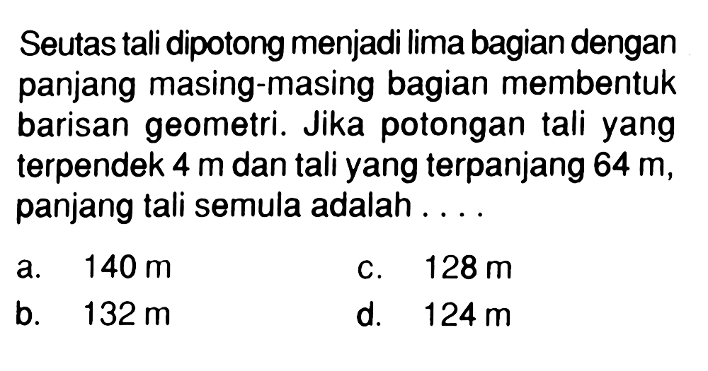 Seutas tali dipotong menjadi lima bagian dengan panjang m...