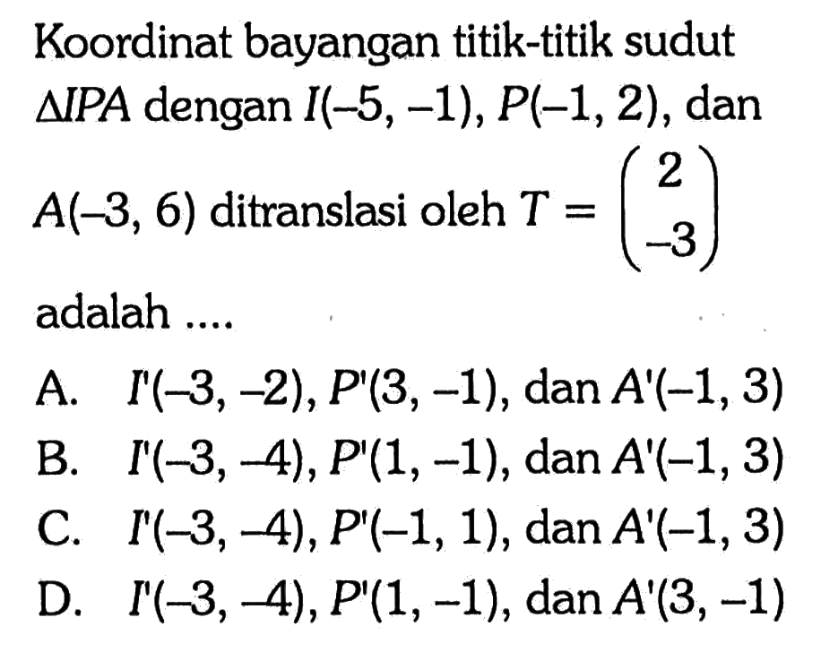 Koordinat bayangan titiktitik sudut segitiga IPA dengan