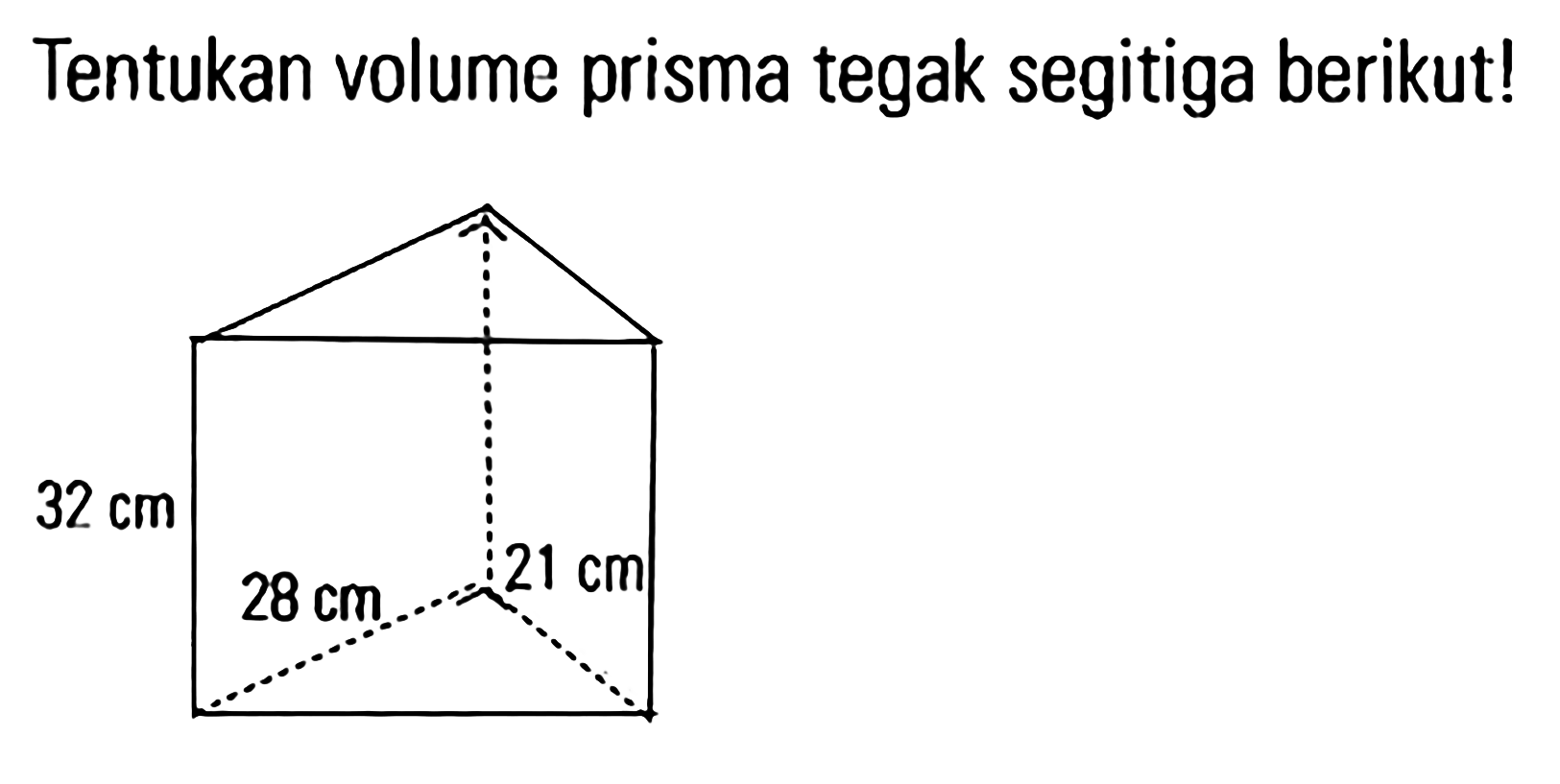 Tentukan volume prisma tegak segitiga berikutl 32 cm 21 c...
