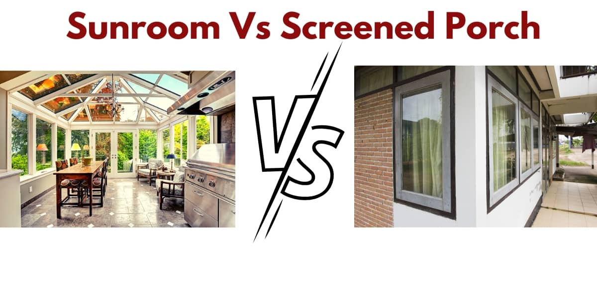 Sunroom Vs Screened Porch Which One is Right for You?