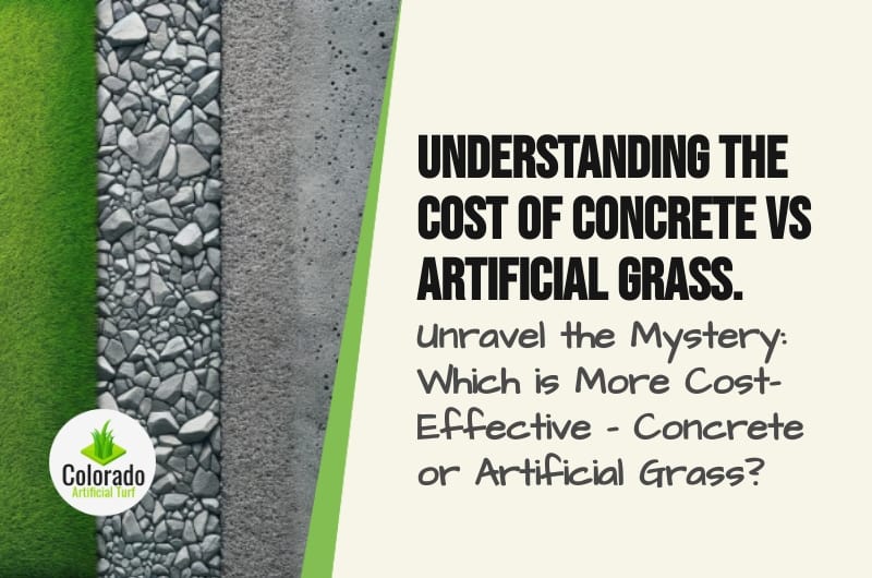 Comparing Costs Concrete vs Artificial Grass in Colorado