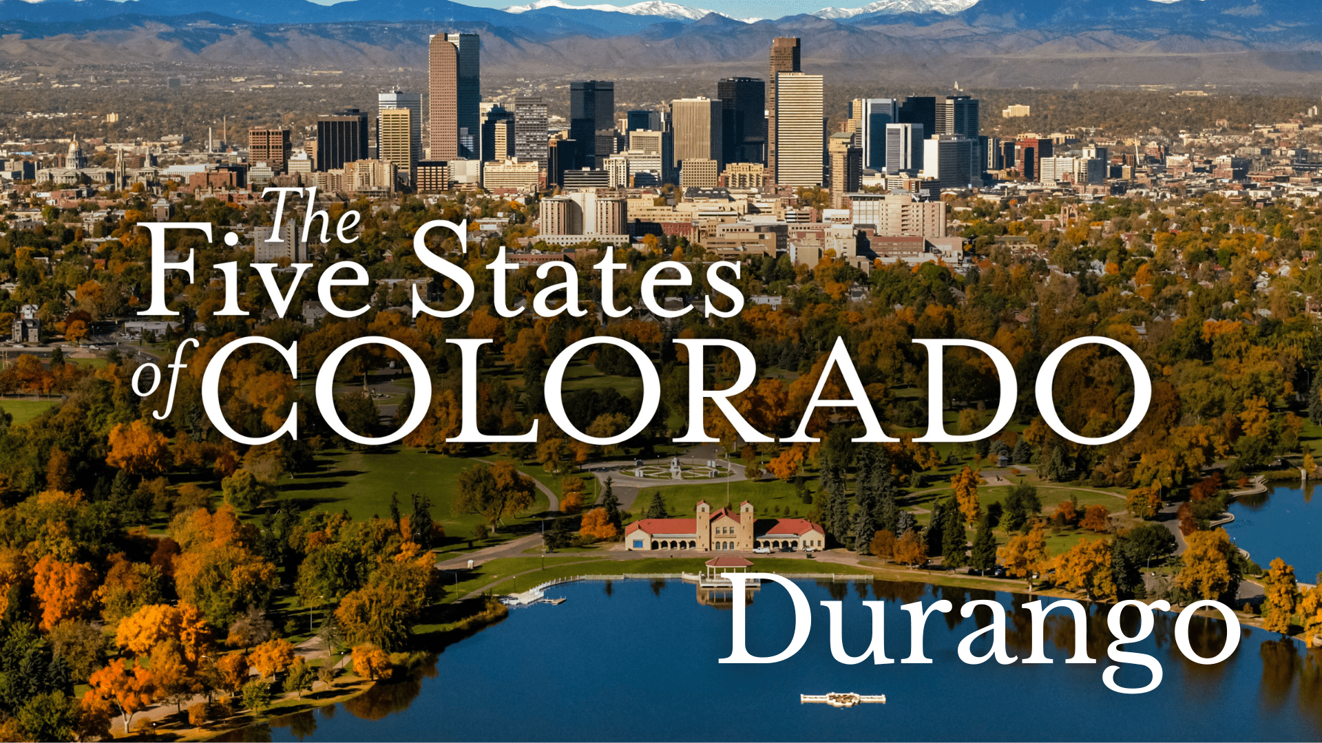 The Five States of Colorado Film Screening Durango Colorado Humanities