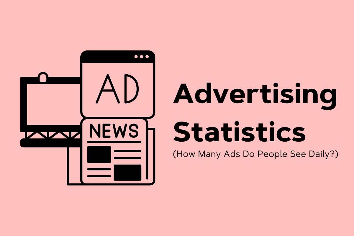 Advertising Statistics (How Many Ads Do People See Daily?) Colorlib