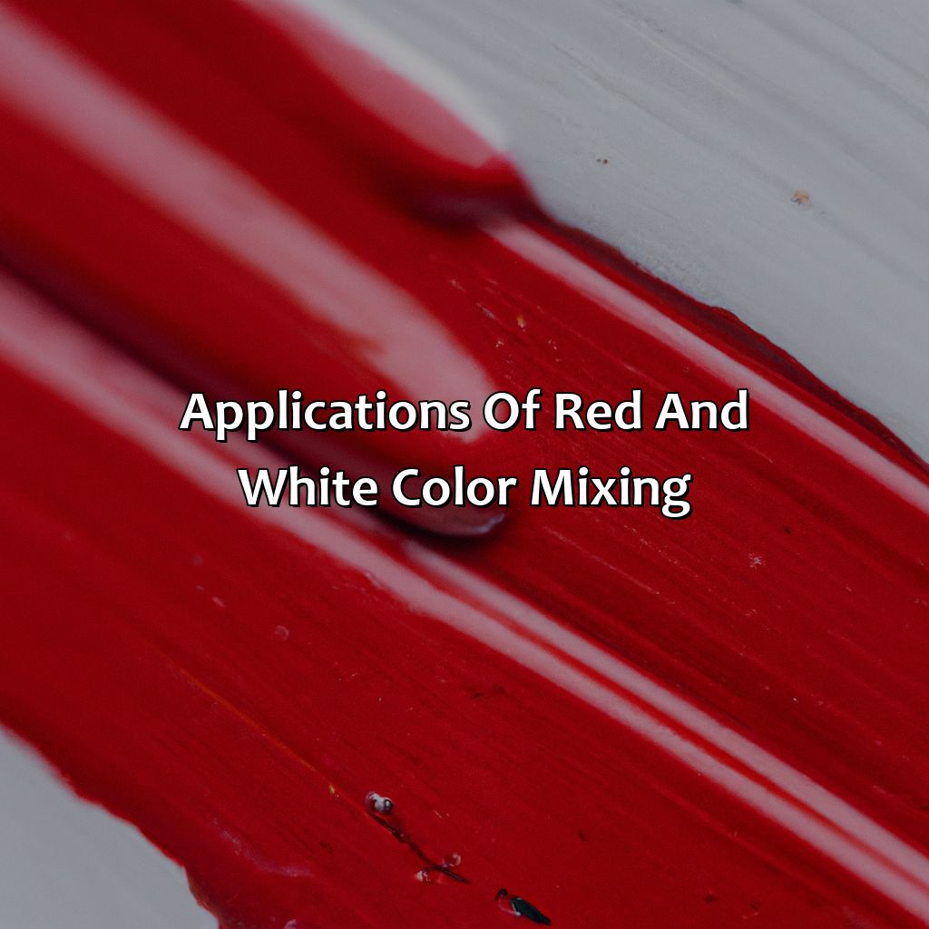What Color Does Red And White Make