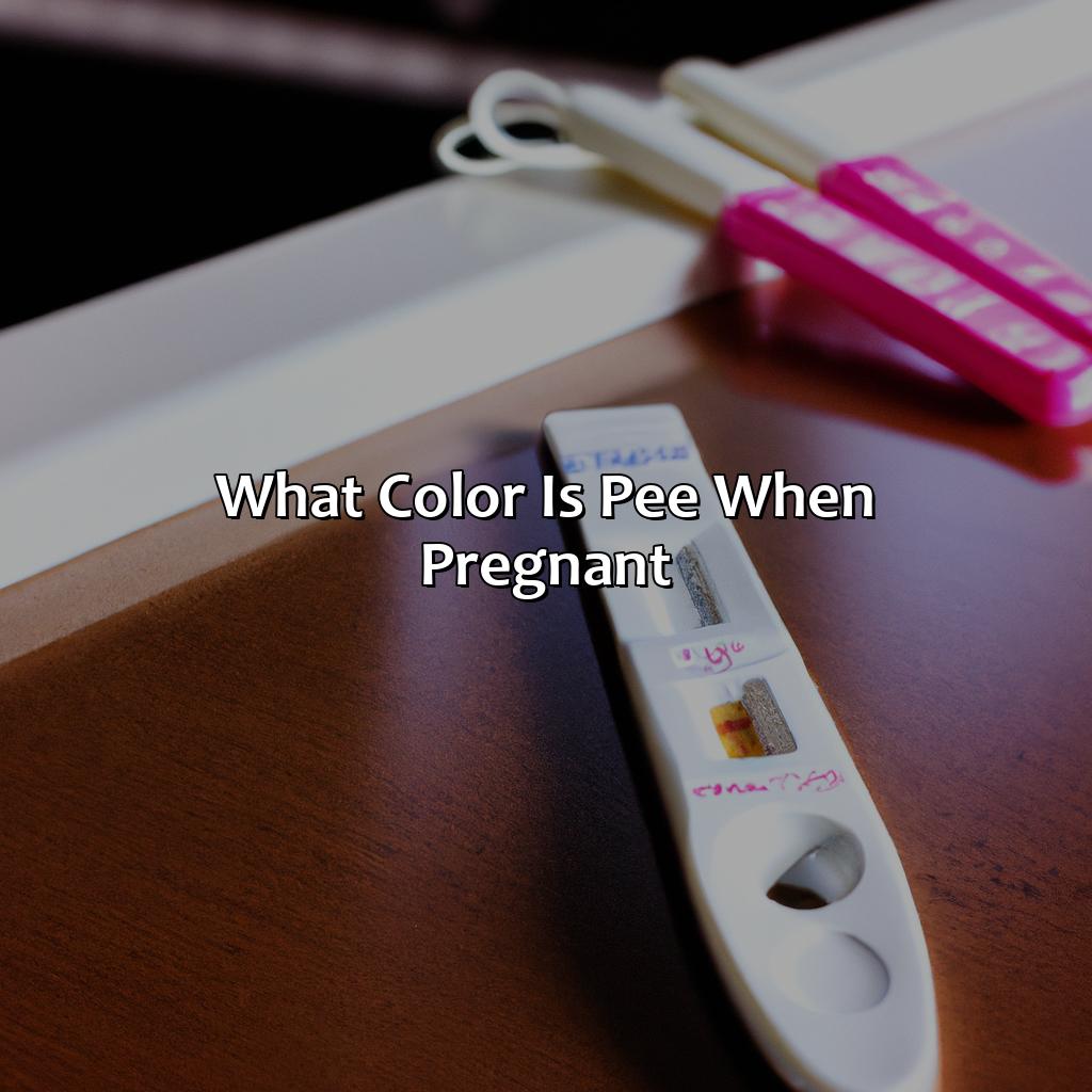 What Color Is Pee When Pregnant